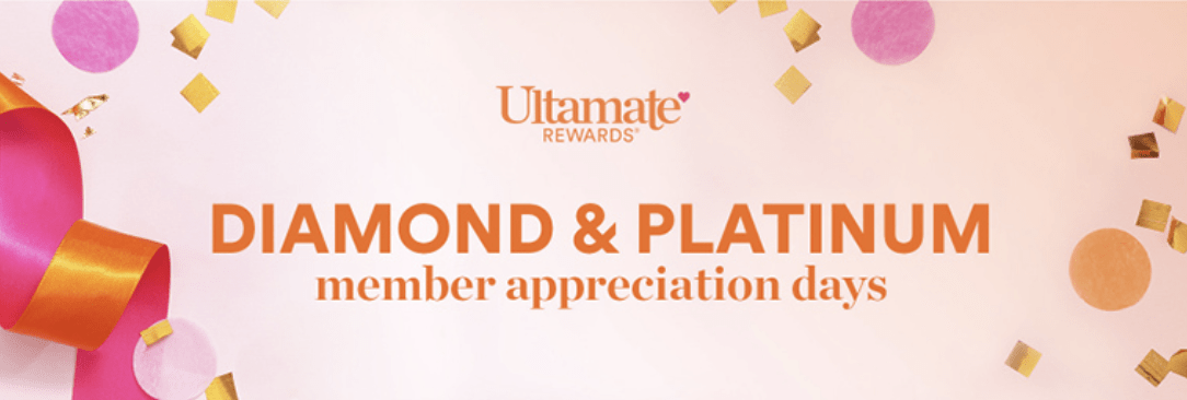 Banner image with the words "Ultamate rewards Diamond & Platinum member appreciation Days". This image is a part of the appreciation days for Ultamate Rewards Members